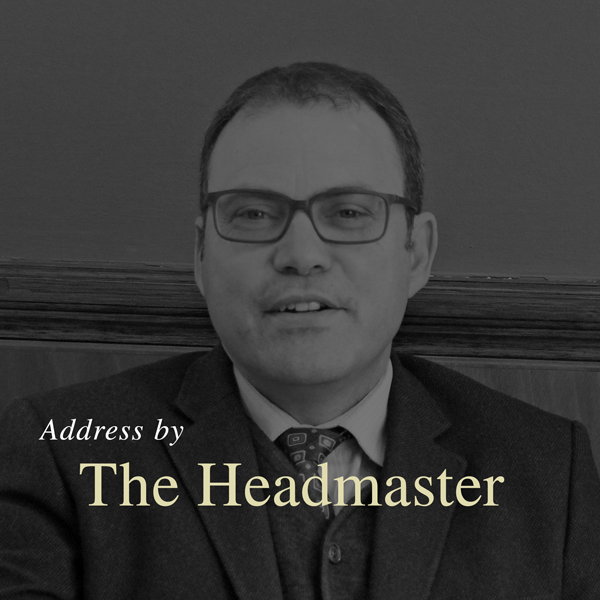 Address by The Headmaster – 26 November 2020